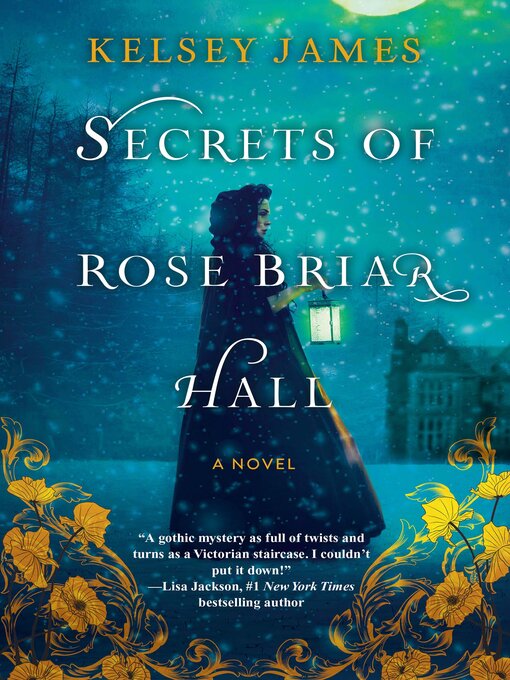 Title details for Secrets of Rose Briar Hall by Kelsey James - Wait list